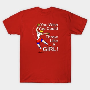 Softball Fastpitch Fanatics THROW LIKE A GIRL gift T-Shirt